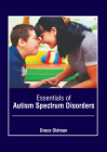 Essentials of Autism Spectrum Disorders By Draco Oldman (Editor) Cover Image