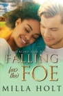 Falling for the Foe: A Clean and Wholesome International Romance By Milla Holt Cover Image