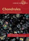 Chondrules: Records of Protoplanetary Disk Processes (Cambridge Planetary Science #22) Cover Image