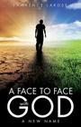 A Face to Face with God By Lawrence LaRose Cover Image