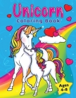 Unicorn Coloring Book: For Kids Ages 4-8 By Golden Age Press, Roslen Roy Mack Cover Image