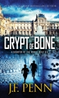 Crypt of Bone (Arkane Thrillers #2) By J. F. Penn Cover Image