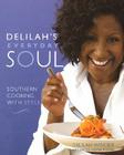 Delilah's Everyday Soul: Southern Cooking with Style By Delilah Winder, Jennifer Lindner McGlinn Cover Image