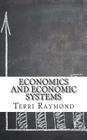 Economics and Economic Systems: (Seventh Grade Social Science Lesson, Activities, Discussion Questions and Quizzes) By Terri Raymond Cover Image