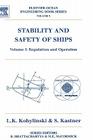 Stability and Safety of Ships: Regulation and Operationvolume 9 (Elsevier Ocean Engineering #9) Cover Image