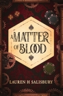 A Matter of Blood By Lauren H. Salisbury Cover Image