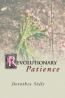 Revolutionary Patience By Dorothee Soelle, Rita Kimber (Translator), Robert Kimber (Translator) Cover Image