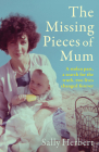 The Missing Pieces of Mum By Sally Herbert Cover Image