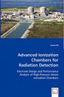 Advanced Ionization Chambers for Radiation Detection By Scott Kiff Cover Image