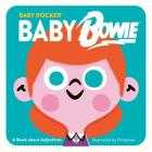Baby Bowie: A Book about Adjectives (Baby Rocker) By Running Press, Pintachan (Illustrator) Cover Image