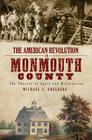 The American Revolution in Monmouth County: The Theatre of Spoil and Destruction (Military) By Michael S. Adelberg Cover Image