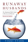 Runaway Husbands: The Abandoned Wife's Guide to Recovery and Renewal By Vikki Stark Cover Image