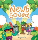 Newb Squad: A Big Brother's Guide to Surfing Etiquette (Surfing and Conservation, Ages 4-8) Cover Image