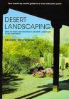 Desert Landscaping: How to Start and Maintain a Healthy Landscape in the Southwest By George Brookbank Cover Image