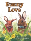 Bunny Love By Lubeth Kuemmerle Cover Image