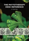The Phytotherapy Desk Reference: 6th Edition By Michael Thomsen Cover Image