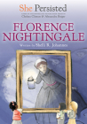 She Persisted: Florence Nightingale By Shelli R. Johannes, Chelsea Clinton, Alexandra Boiger (Illustrator), Gillian Flint (Illustrator) Cover Image