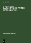 Parametric Integer Optimization (Mathematical Research #39) By B. R. Bank Mandel Cover Image