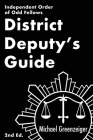 District Deputy's Guide: Independent Order of Odd Fellows Cover Image