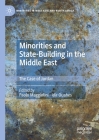 Minorities and State-Building in the Middle East: The Case of Jordan (Minorities in West Asia and North Africa) By Paolo Maggiolini (Editor), Idir Ouahes (Editor) Cover Image