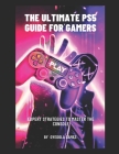 The Ultimate Ps5 Guide for Gamers: : Expert Strategies to Master the Console By Olamide Ola-Oyedola Cover Image