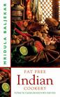 Fat Free Indian Cookery: Putting the Flavour and Health Into Your Food By Mridula Baljekar Cover Image