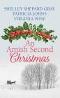 An Amish Second Christmas By Shelley Shepard Gray, Patricia Johns Cover Image