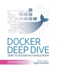 Docker Deep Dive: Zero to Docker in a single book By Nigel Poulton Cover Image