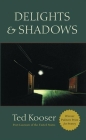 Delights & Shadows By Ted Kooser Cover Image