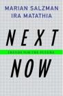 Next Now: Trends for the Future By Marian Salzman, Ira Matathia Cover Image