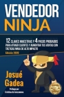 Vendedor Ninja. 12 claves maestras y 4 pasos probados para atraer clientes y aumentar tus ventas con tácticas ninja de alto impacto By Josué Gadea Cover Image