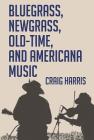 Bluegrass, Newgrass, Old-Time, and Americana Music Cover Image