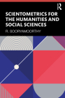 Scientometrics for the Humanities and Social Sciences By R. Sooryamoorthy Cover Image