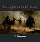 Patagonia in Photos (Hardback) By Jimmy Langman (Editor), Miguel Bendito (Designed by) Cover Image