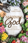 Gardening with God By Anita Schlaht Cover Image