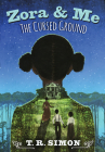 Zora and Me: The Cursed Ground By T.R. Simon Cover Image