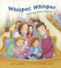 Whisper, Whisper: Learning about Church By Mary J. Moerbe Cover Image