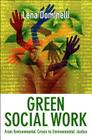 Green Social Work: From Environmental Crises to Environmental Justice By Lena Dominelli Cover Image