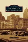 Milwaukee's Early Architecture By Megan E. Daniels Cover Image