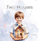 Two Houses: A story about separation Cover Image