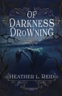 Of Darkness Drowning Cover Image