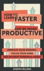 How to Learn Faster & Be More Productive By Joseph Milano Cover Image