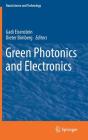 Green Photonics and Electronics (Nanoscience and Technology) By Gadi Eisenstein (Editor), Dieter Bimberg (Editor) Cover Image