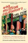 Four Hundred Million Customers: The Experiences - Some Happy, Some Sad -of an American in China and What They Taught Him By Carl Crow, Ezra F. Vogel (Introduction by) Cover Image