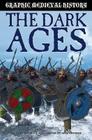 The Dark Ages and the Vikings (Graphic Medieval History) By Gary Jeffrey Cover Image