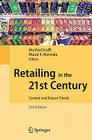 Retailing in the 21st Century: Current and Future Trends By Manfred Krafft (Editor), Murali K. Mantrala (Editor) Cover Image