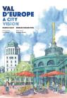 Val d'Europe: A City Vision By Maurice Culot, Bernard Durand-Rival Cover Image
