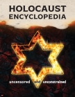 Holocaust Encyclopedia: Uncensored and Unconstrained (b&w edition) Cover Image