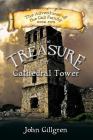 The Treasure of Cathedral Tower (Adventures of the Cali Family #5) By John Gillgren Cover Image
