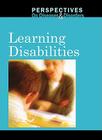 Learning Disabilities (Perspectives on Diseases & Disorders) By Clay Farris Naff (Editor) Cover Image